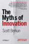 The Myths of Innovation by Scott Berkun, 9781449389628
