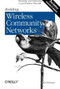 Building Wireless Community Networks (Planning and Deploying Local Wireless Networks) by Rob Flickenger, 9780596005023