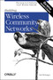 Building Wireless Community Networks (Planning and Deploying Local Wireless Networks) by Rob Flickenger, 9780596005023
