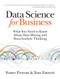 Data Science for Business (What You Need to Know about Data Mining and Data-Analytic Thinking) by Foster Provost, Tom Fawcett, 9781449361327