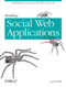 Building Social Web Applications (Establishing Community at the Heart of Your Site) by Gavin Bell, 9780596518752