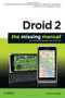 Droid 2: The Missing Manual by Preston Gralla, 9781449301699