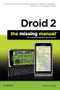Droid 2: The Missing Manual by Preston Gralla, 9781449301699