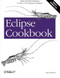 Eclipse Cookbook (Task-Oriented Solutions to Over 175 Common Problems) by Steve Holzner, 9780596007102