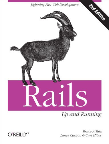 Rails: Up and Running (Lightning-Fast Web Development) by Bruce Tate, Lance Carlson, Curt Hibbs, 9780596522001