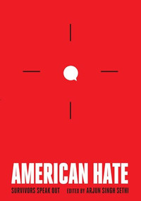 American Hate (Survivors Speak Out) by Arjun Singh Sethi, 9781620973714