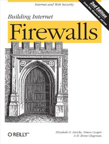 Building Internet Firewalls (Internet and Web Security) by Elizabeth D. Zwicky, Simon Cooper, D. Brent Chapman, 9781565928718
