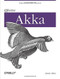 Effective Akka (Patterns and Best Practices) by Jamie Allen, 9781449360078