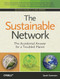 The Sustainable Network (The Accidental Answer for a Troubled Planet) by Sarah Sorensen, 9780596157036