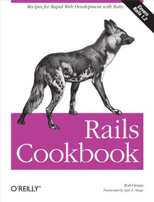 Rails Cookbook (Recipes for Rapid Web Development with Ruby) by Rob Orsini, 9780596527310