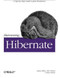 Harnessing Hibernate (Step-by-step Guide to Java Persistence) by James Elliott, Timothy M. O'Brien, Ryan Fowler, 9780596517724