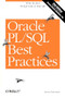 Oracle PL/SQL Best Practices (Write the Best PL/SQL Code of Your Life) by Steven Feuerstein, 9780596514105