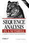 Sequence Analysis in a Nutshell: A Guide to Tools (A Guide to Common Tools and Databases) by Scott Markel, Darryl Leon, 9780596004941