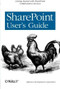 SharePoint User's Guide (Getting Started with SharePoint Collaboration Services) by Infusion Development Corp. (Infusion Development Corporation), 9780596009083