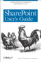 SharePoint User's Guide (Getting Started with SharePoint Collaboration Services) by Infusion Development Corp. (Infusion Development Corporation), 9780596009083