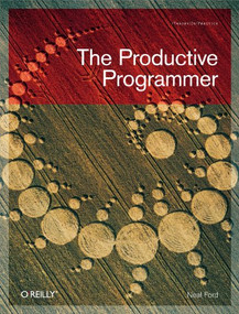 The Productive Programmer by Neal Ford, 9780596519780