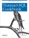 Transact-SQL Cookbook (Help for Database Programmers) by Ales Spetic, Jonathan Gennick, 9781565927568