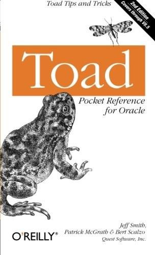 Toad Pocket Reference for Oracle (Toad Tips and Tricks) by Jeff Smith, Patrick McGrath, Bert Scalzo, 9780596009717