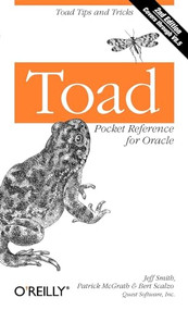 Toad Pocket Reference for Oracle (Toad Tips and Tricks) by Jeff Smith, Patrick McGrath, Bert Scalzo, 9780596009717
