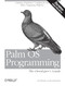 Palm OS Programming (The Developer's Guide) by Julie McKeehan, Neil Rhodes, 9781565928565