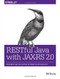 RESTful Java with JAX-RS 2.0 (Designing and Developing Distributed Web Services) by Bill Burke, 9781449361341