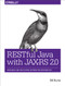 RESTful Java with JAX-RS 2.0 (Designing and Developing Distributed Web Services) by Bill Burke, 9781449361341