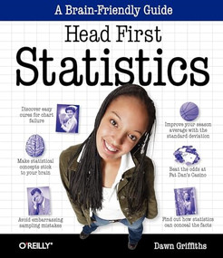 Head First Statistics (A Brain-Friendly Guide) by Dawn Griffiths, 9780596527587