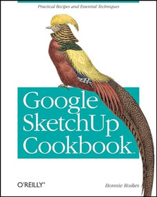 Google SketchUp Cookbook by Bonnie Roskes, 9780596155117
