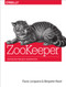 ZooKeeper (Distributed Process Coordination) by Flavio Junqueira, Benjamin Reed, 9781449361303