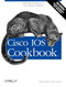 Cisco IOS Cookbook (Field-Tested Solutions to Cisco Router Problems) by Kevin Dooley, Ian Brown, 9780596527228