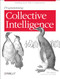 Programming Collective Intelligence (Building Smart Web 2.0 Applications) by Toby Segaran, 9780596529321