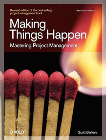 Making Things Happen (Mastering Project Management) by Scott Berkun, 9780596517717