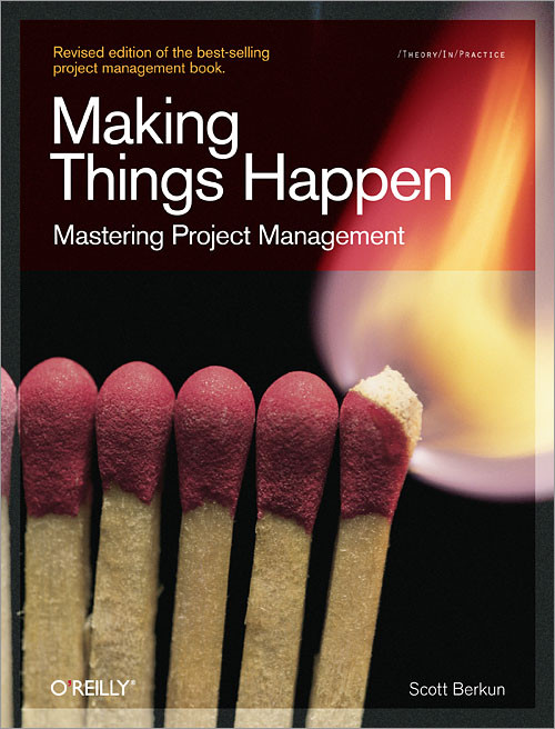 Making Things Happen (Mastering Project Management) by Scott Berkun, 9780596517717