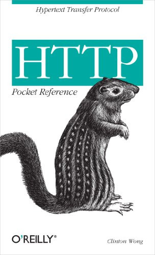 HTTP Pocket Reference (Hypertext Transfer Protocol) by Clinton Wong, 9781565928626