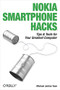 Nokia Smartphone Hacks (Tips & Tools for Your Smallest Computer) by Michael Juntao Yuan, 9780596009618