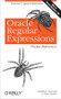 Oracle Regular Expressions Pocket Reference (Tutorial & Quick Reference) by Jonathan Gennick, Peter Linsley, 9780596006013