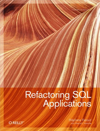 Refactoring SQL Applications by Stephane Faroult, Pascal L'Hermite, 9780596514976