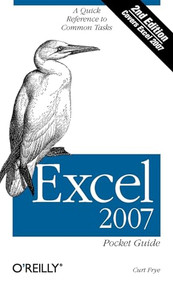 Excel 2007 Pocket Guide (A Quick Reference to Common Tasks) by Curtis D. Frye, 9780596514525