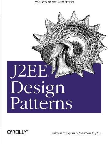 J2EE Design Patterns (Patterns in the Real World) by William Crawford, Jonathan Kaplan, 9780596004279