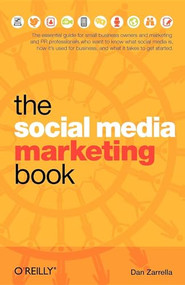The Social Media Marketing Book by Dan Zarrella, 9780596806606