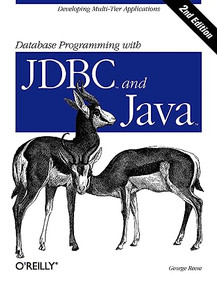 Database Programming with JDBC & Java (Developing Multi-Tier Applications) by George Reese, 9781565926165
