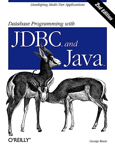 Database Programming with JDBC & Java (Developing Multi-Tier Applications) by George Reese, 9781565926165