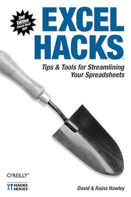 Excel Hacks (Tips & Tools for Streamlining Your Spreadsheets) by David Hawley, Raina Hawley, 9780596528348