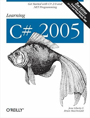 Learning C# 2005 (Get Started with C# 2.0 and .NET Programming) by Jesse Liberty, Brian MacDonald, 9780596102098