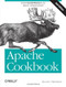 Apache Cookbook (Solutions and Examples for Apache Administration) by Rich Bowen, Ken Coar, 9780596529949