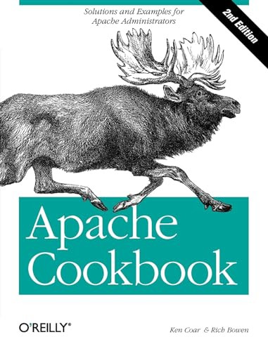 Apache Cookbook (Solutions and Examples for Apache Administration) by Rich Bowen, Ken Coar, 9780596529949