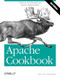 Apache Cookbook (Solutions and Examples for Apache Administration) by Rich Bowen, Ken Coar, 9780596529949
