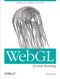 WebGL: Up and Running (Building 3D Graphics for the Web) by Tony Parisi, 9781449323578