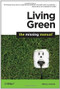 Living Green: The Missing Manual (The Missing Manual) by Nancy Conner, 9780596801724