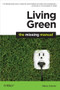 Living Green: The Missing Manual by Nancy Conner, 9780596801724